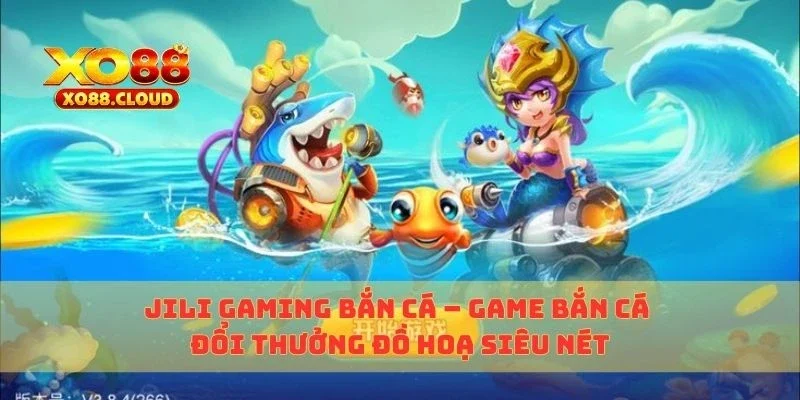 jili gaming bắn cá