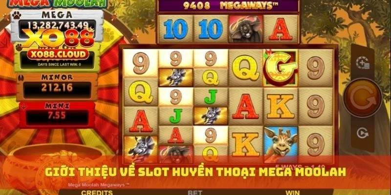 Giới thiệu về slot huyền thoại Mega Moolah